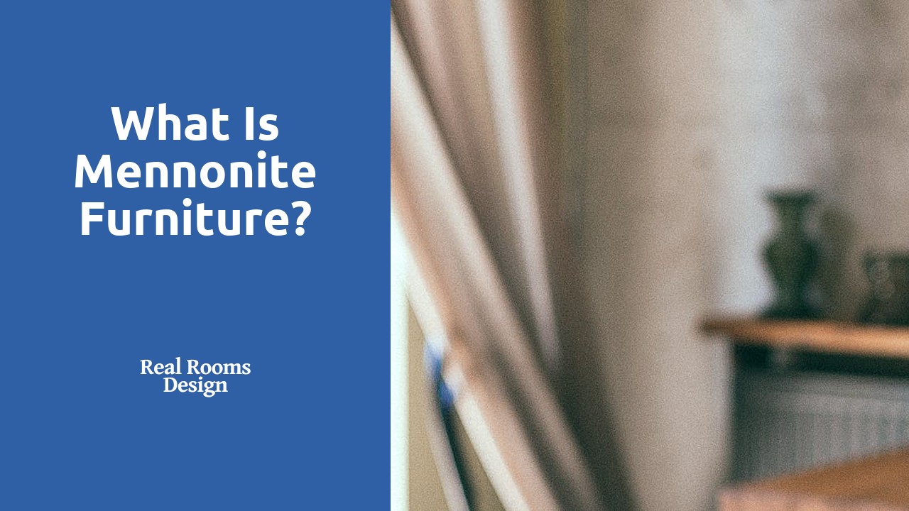 What is Mennonite furniture?
